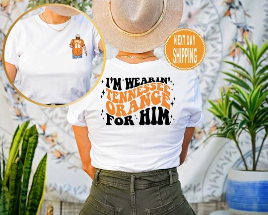 I'm Wearing Tennessee Orange For Him Shirt, Tennessee Orange Tee, Cowgirl Shirt, Tennessee Orange For Him Shirt
