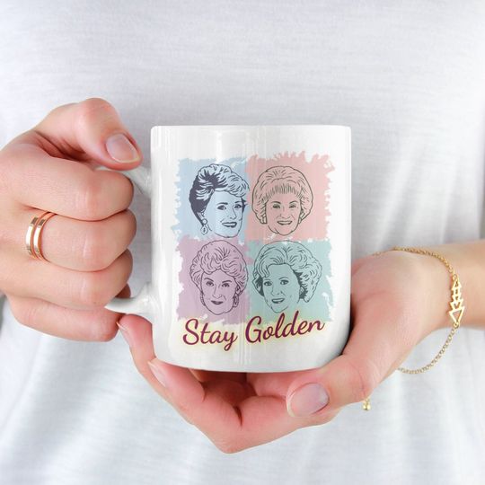 Stay Golden Stay Golden Coffee Mug, Ceramic mug, Stay Golden Fan Gift Idea, Blanche Dorothy Sophia Rose Cup