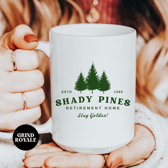 Shady Pines Retirement Mug, Stay Golden, Stay Golden, 80's TV Sitcom, Rose, Blanche, Dorothy, Sophia, Golden Years, Stay Golden Fan