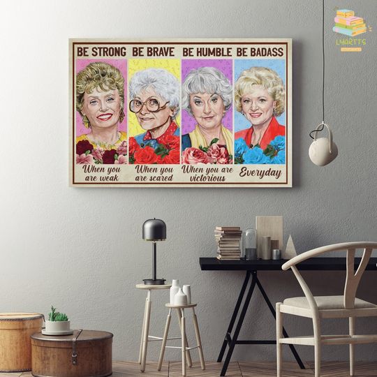 Discover Be Strong When You Are Weak Be Brave When You Are Scared Framed Canvas, Unframed Poster, Stay Golden Canvas, Feminist Wall Decor