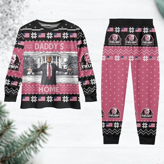 Trump Daddy Home Christmas Pajamas, MAGA 2024 Pajamas Set, Donald Trump President Xmas Pajamas, American Christmas Shirt