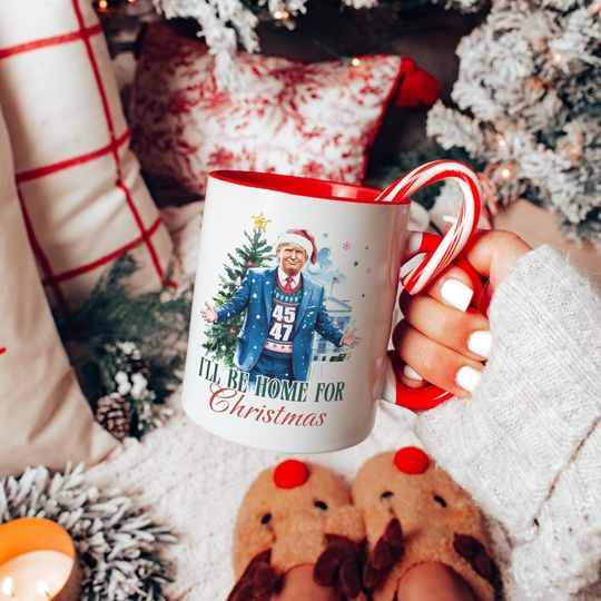 I'll Be Home For Christmas Mug Donald Trump Mug Daddy's Home Mug President Trump Merch Santa Trump Christmas Republican Gift Maga Coffee Mug