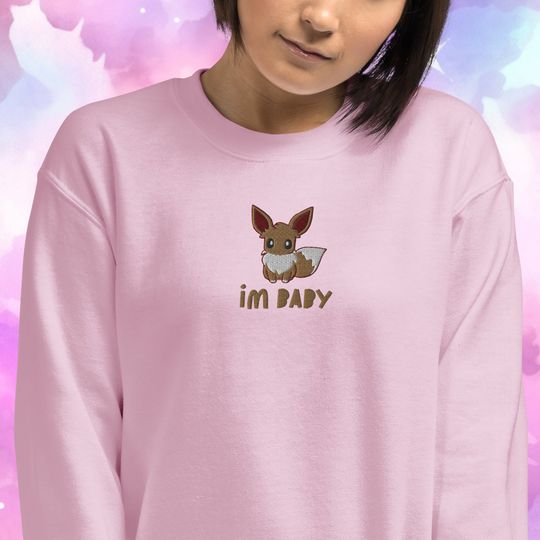 Im Baby Eevee Embroidered Sweatshirt, Embroidered Eevee Sweatshirt, Meme Sweater, Anime Embroidered Sweater,