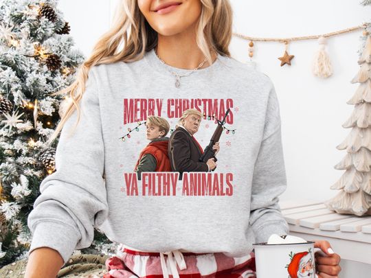 Home Alone, Keep the Change Ya Filthy Animal, Trump Sweatshirt, MAGA Christmas Sweatshirt, Gift For Republican Mom, Republican Gifts