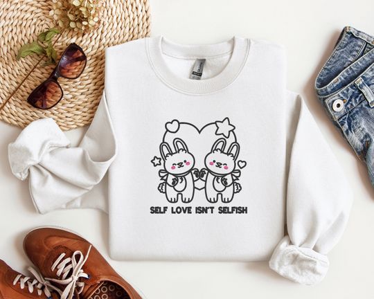 Self love isn't selfish anime inspired bunny handmade embroidered crewneck sweatshirt, positive quote, empowering self care crewneck