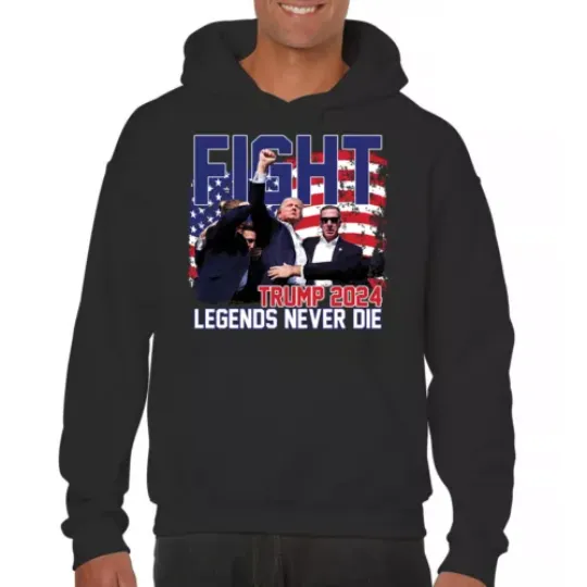 Trump 2024 Legends Never Die Hoodie MAGA America First President Hoodie
