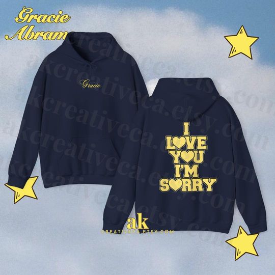 i love you i'm sorry gracie abrams inspired merch hoodie
