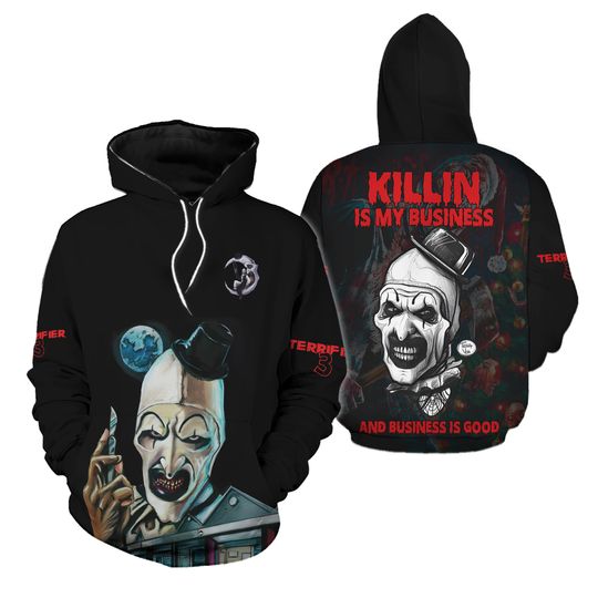Terrifier 3 Killin Is My Business Hoodie