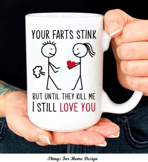 Discover Funny Love mug, Valentine Mug, Your Farts Stink, Funny Coffee Mug, Anniversary Gift, Couple Gift, Husband Wife Gift, Love gift For Him