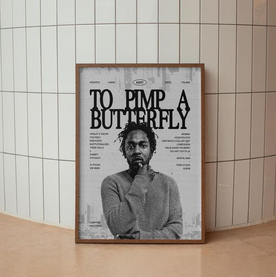 Kendrick Lamar To Pimp A Butterfly Poster