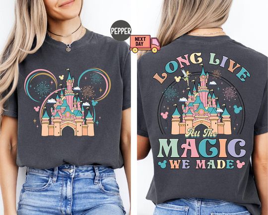 Disney Double Side Long Live All The Magic We Made T-Shirt, Magic Kingdom T-Shirt
