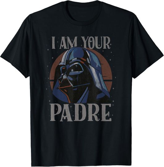 Star Wars Darth Vader I Am Your Padre Father’s Day T-Shirt, Star Wars T-Shirt