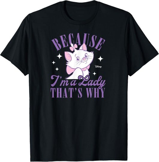 Disney The Aristocats Marie T-Shirt, Marie Because I'm A Lady That's Why T-Shirt