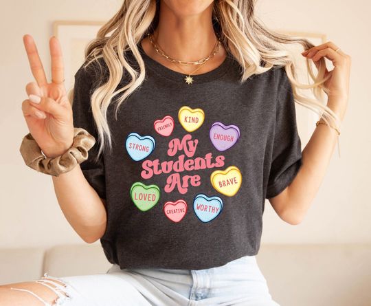 My Students Are My Valentines T-Shirt, Teacher Valentines T-Shirt