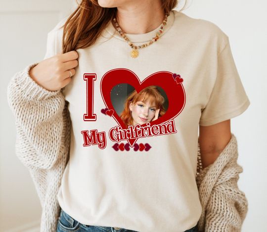 I Love My Girlfriend Custom Photo T-shirt, Personalized Girlfriend T-shirt, Custom Valentine T-shirt, Girlfriend T-shirt, Love T-shirt