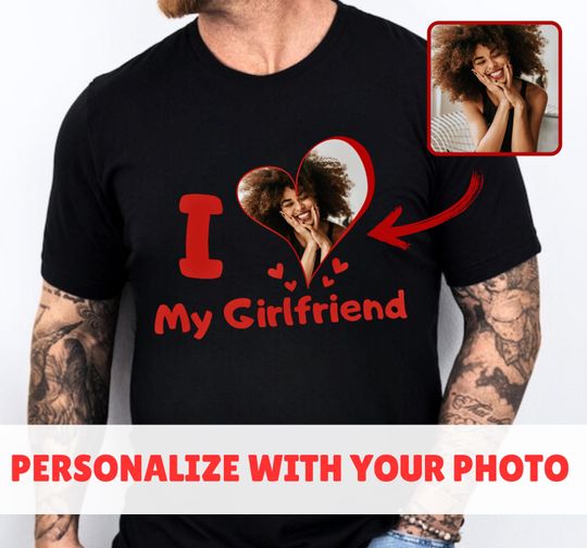 Custom I Love My Girlfriend Shirt, Personalized Love Shirt, Custom Couple Tee, Romantic Gift Shirt, I Love My Girlfriend Graphic Tee