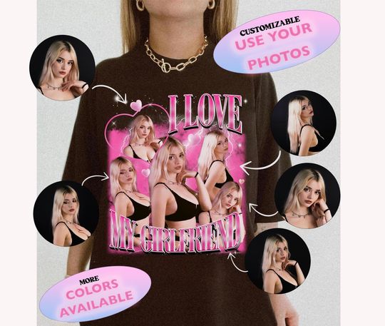 I Love My Girlfriend Shirt Custom Photo, Valentine Gift I Love My Girlfriend Custom Picture Girlfriend Bootleg Tee Shirt, 90s Bootleg Shirt