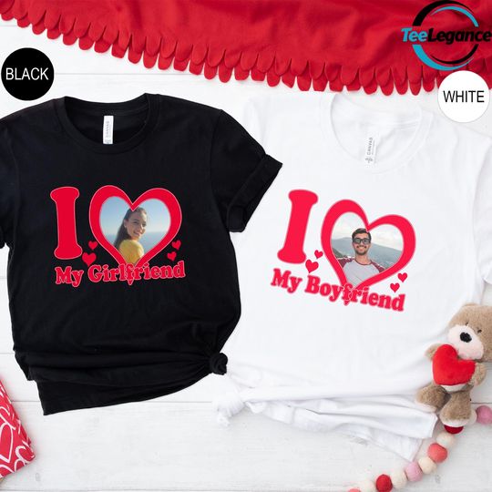 I Love My Girlfriend T-Shirt, I Love My Boyfriend T-Shirt, Custom Photo Unisex T-Shirt, Valentines Day Shirts, Custom Photo Couple Shirts