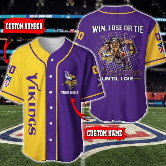 Personalized Minnesota Baseball Jersey, Vikings Win Lose Or Tie Until I Die Baseball Jersey