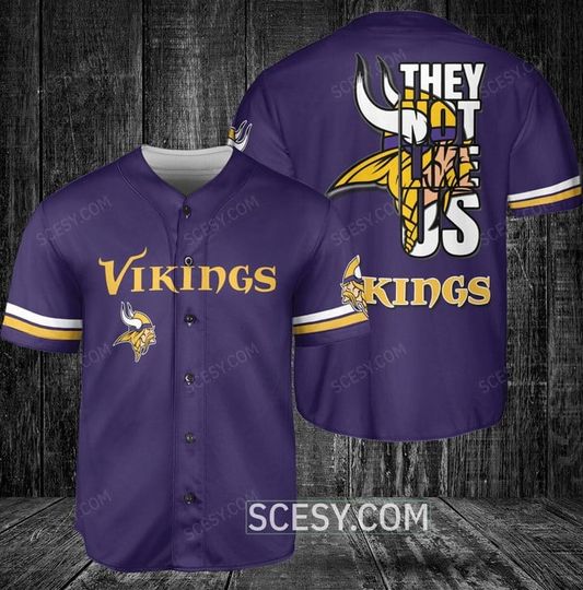 Minnesota Baseball Jersey, Vikings They Not Like US Baseball Jersey
