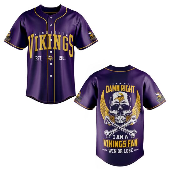Minnesota Baseball Jersey, Damn Right I Am A Vikings Fan Win Or Lose Baseball Jersey, Sunday Football