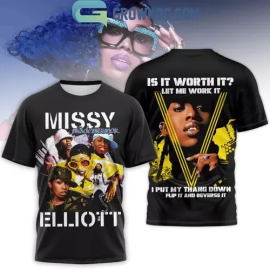 Missy Elliott Is It Worth It Let Me Work It T Shirt 3D