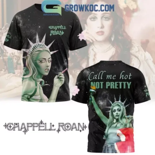 Chappell Roan Call Me Hot Not Pretty T Shirt 3D