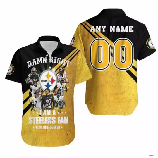Custom Steeler Damn Right I Am A Steeler Fan Now And Forever Hawaiian Shirt, Game Day Hawaiian Shirt