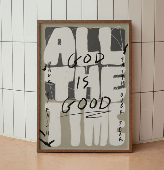 God Is Good All The Time Aesthetic Christian Wall Art, Modern Christian Art, Neutral Trendy Christian Poster, Retro Christian Quote Print