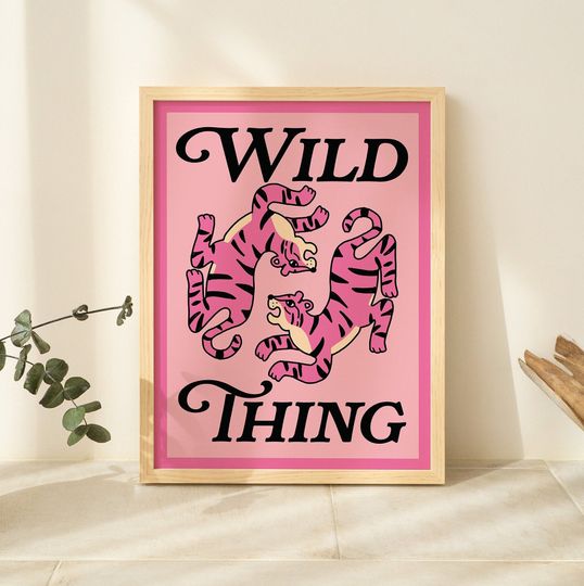 Bold Pink Tiger Poster, Large Maximalist Wall Art, Wild Thing Quote, Preppy Room Decor, Funky Neon Cheetah Posters, College Dorm, UNFRAMED