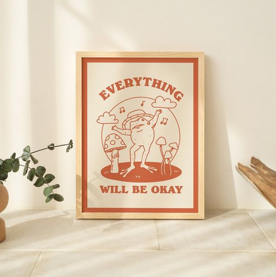 Happy Frog Print, Everything will be okay Self Care Prints, Positive Quote Poster,  Burnt Orange Wall Decor, Retro Wall Prints, UNFRAMED