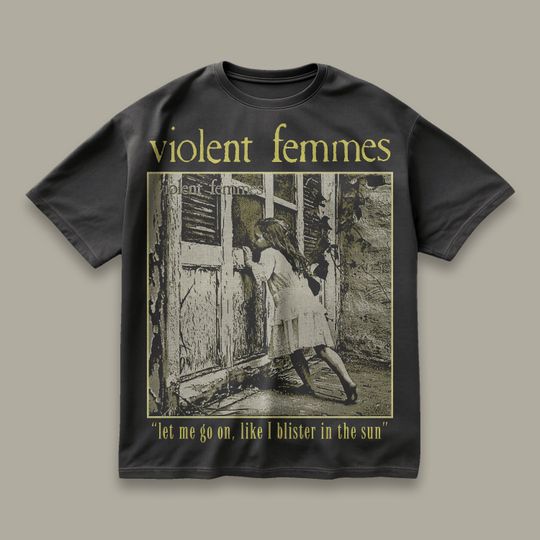 VIOLENT FEMMES SHIRT, violent femmes, violent femmes t-shirt, blister in the sun, violent femmes tshirt, violent femmes album, kiss off