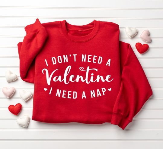 Valentine Sweatshirt, Anti Valentine Sweatshirt, Cute Valentines Day Sweatshirt