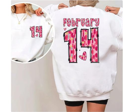 February 14th Sweatshirt, Valentines Day Sweatshirt, Love February 14 Sweatshirt