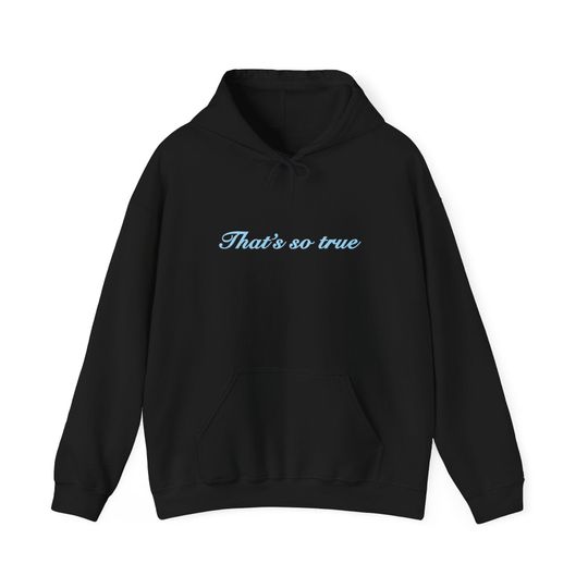 Thats so true Gracie Abrams Hoodie, Gracie Abrams Merch, Gracie Abrams Shirt
