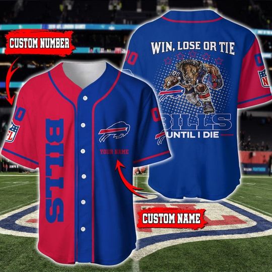 Personalized Buffalo Bills Baseball Jersey, Buffalo Bills Win Lose Or Tie Baseball Jersey