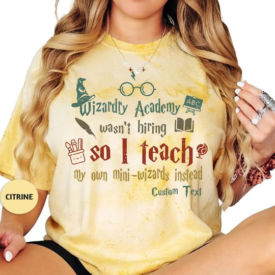 Comfort Colors Color Blast T-Shirt - Personalized "Wizardry Academy Wasn't Hiring" Print for Teachers