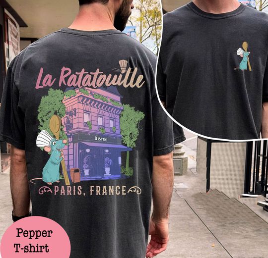 Two Sided Remy Little Chef La Ratatouille Paris France Comfort Colors Shirt, Anyone Can Cook Tee, Disney Mouse Chef, Disneyland Family Trip