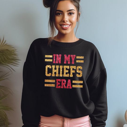 In My Chiefs Era Sweatshirt, Kansas City Chiefs Sweatshirts, Glitter Football Shirts, Girly Chiefs Sweatshirts, Glitter Chiefs Shirts