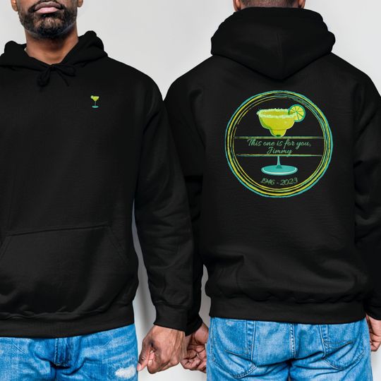 This One Is For You Jimmy Buffett Double sided hoodies