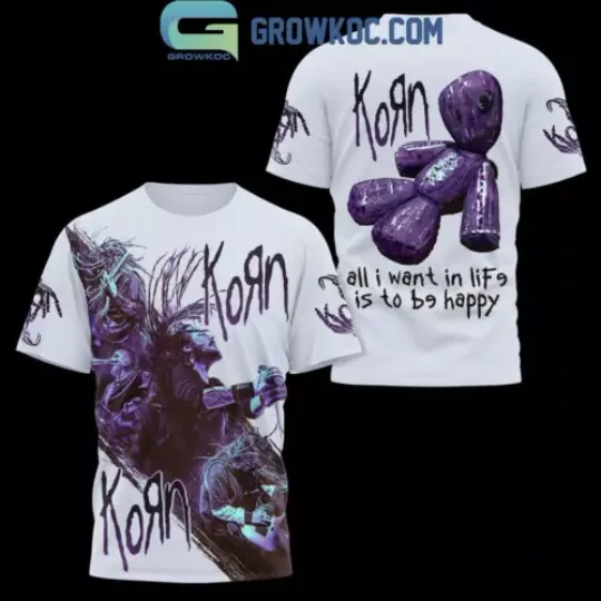 Korn All I Want In Life Is To Be Happy 3D T-Shirt Unisex All Sizes