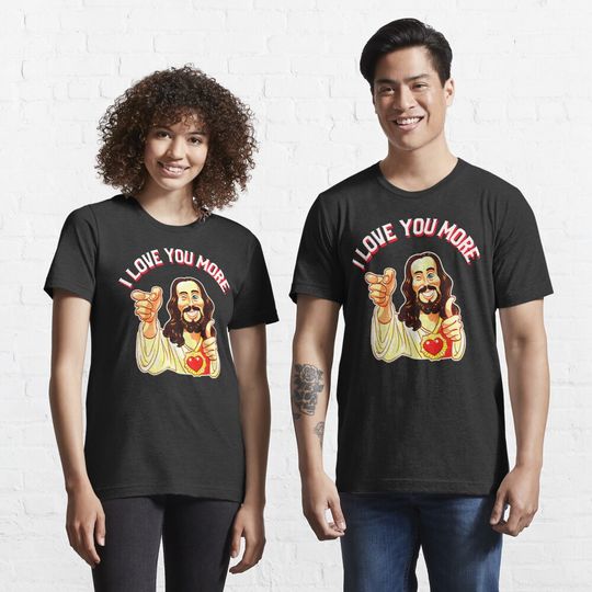 Jesus I love you more Essential T-Shirt, Valentine T-Shirt