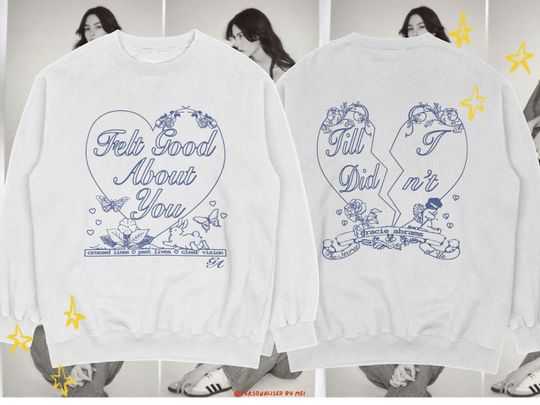 Felt Good About You | Gracie Abrams Double Sided Sweatshirt
