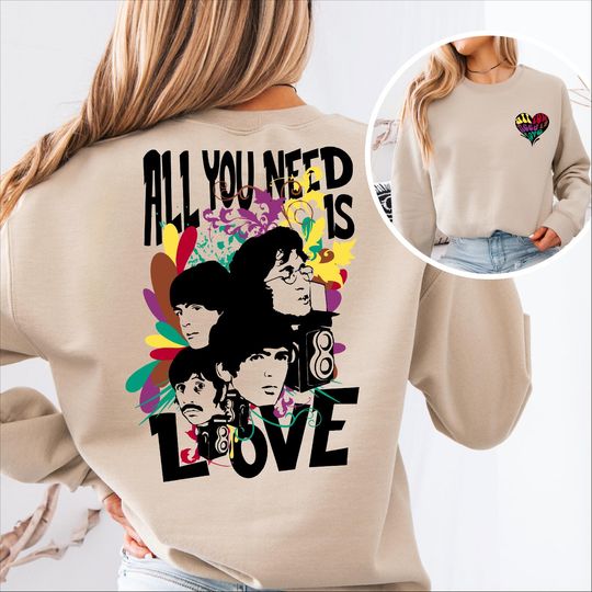 Discover All You Need Is Love Sweatshirt, The Beatles Double Sided Sweatshirt