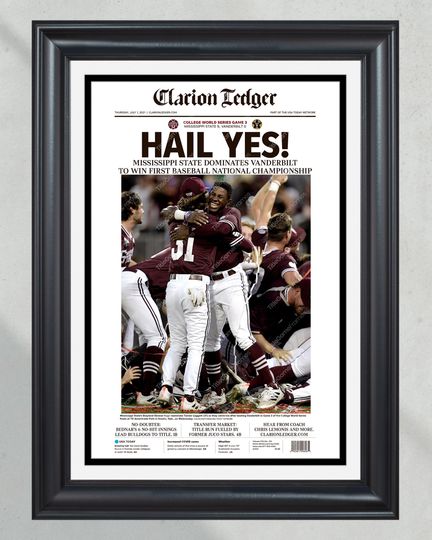 2021 Mississippi State Bulldogs College World Series Champion Newspaper - 'HAIL YES!'