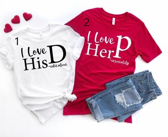 Valentines Day Funny Couples Shirt, I Love Her Personality Shirt, I Love his Dedication,  Happy Valentine's Day, Matching shirts, His and Hers