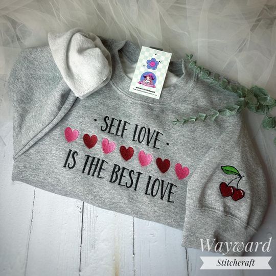 Self Love Is The Best Love Embroidered Sweatshirt, Valentines Inspired Embroidered Jumper ~ Cute Cherry Heart Sleeve Detail ~ Unisex Jumper