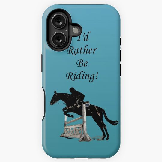 I'd Rather Be Riding! Equestrian Horse iPhone Case