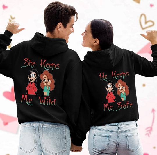 Couple Max And Roxanne Hoodie, A Goofy Movie Hoodie, She Keeps Me Wild He Keeps Me Safe Matching Couple Hoodie, Valentines Couple Gifts