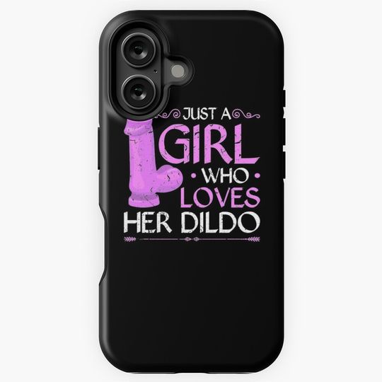 Just A Girl Who Loves Her Dildo Funny Sexy BDSM iPhone Case